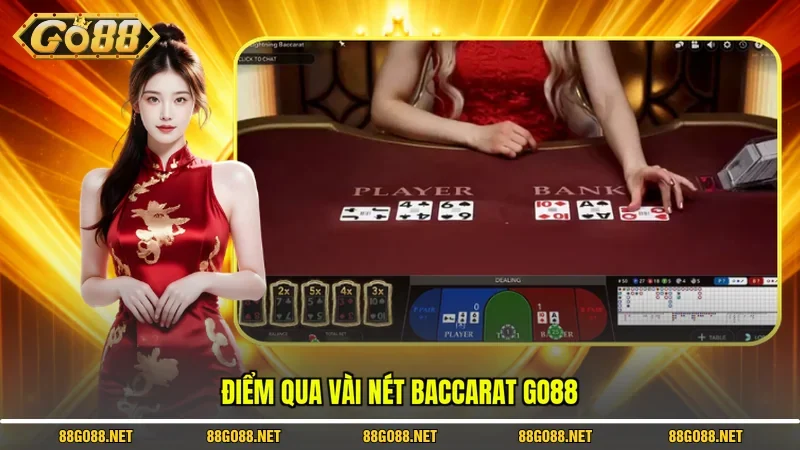 Điểm qua vài nét Baccarat Go88