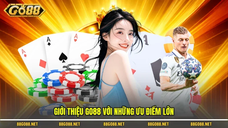 Giới thiệu Go88 với những ưu điểm lớn