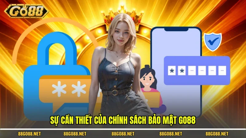Sự cần thiết của chính sách bảo mật Go88