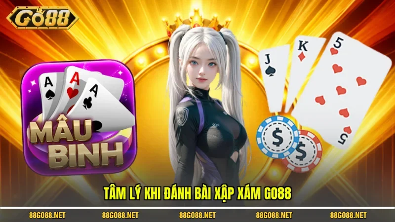 Tâm lý khi đánh bài xập xám go88